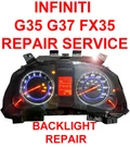 Infiniti G37 G35X FX35 Instrument Gauge Cluster Backlight Repair. Fixed Price $139.00.