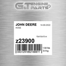 Z23900 Hose Fits John Deere (surplus Open Box). Fixed Price $45.32.