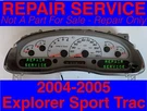Repair Service 2004-2005 Ford Explorer Sport Trac Instrument Gauge Cluster. Fixed Price $88.49.