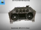 BC3T10849JL 2011 Ford F250 F350 6.7L Diesel Speedometer Dash Instrument Cluster. Fixed Price $148.00.